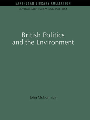 cover image of British Politics and the Environment
